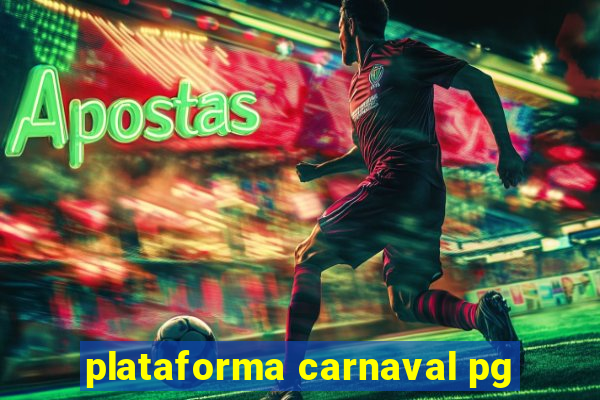 plataforma carnaval pg